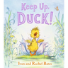 Keep Up, Duck!: (A Playful Tale Featuring Teamwork and Problem Solving for Kids Ages 3-7)