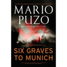 Six Graves to Munich