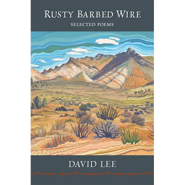 Rusty Barbed Wire: Selected Poems