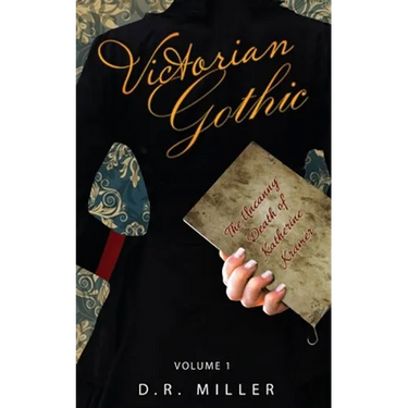 Victorian Gothic: Volume 1: The Uncanny Death of Katherine Kramer