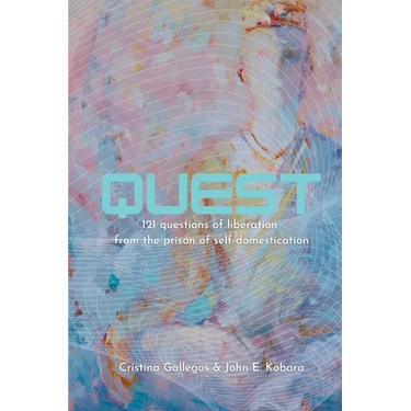 Quest: 121 questions to liberation from the prison of self-domestication