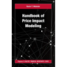 Handbook of Price Impact Modeling