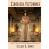 Cleopatra Victorious: Book 2 in the Cleopatra Reimagined Series