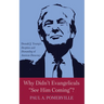Why Didn't Evangelicals "See Him Coming"?: Donald J. Trump's Deception and Dismantling of American Democracy
