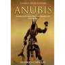 Anubis: The History and Legacy of the Ancient Egyptian God of the Afterlife