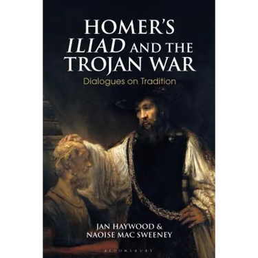 Homer's Iliad and the Trojan War: Dialogues on Tradition