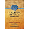 Śhiva Sūtras: The Supreme Awakening