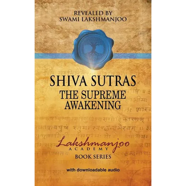 Śhiva Sūtras: The Supreme Awakening