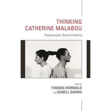 Thinking Catherine Malabou: Passionate Detachments