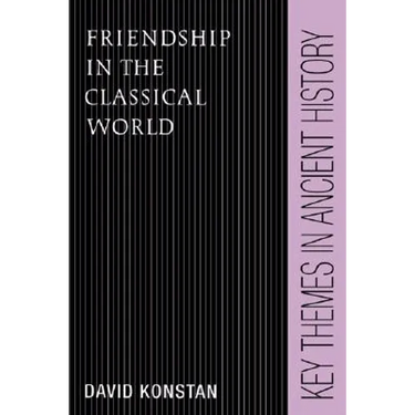 Friendship in the Classical World