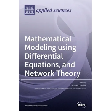 Mathematical Modeling using Differential Equations, and Network Theory