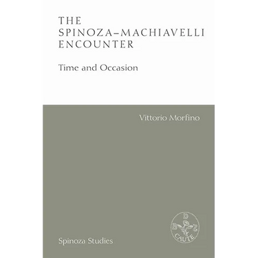 The Spinoza-Machiavelli Encounter: Time and Occasion