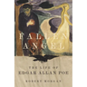 Fallen Angel: The Life of Edgar Allan Poe