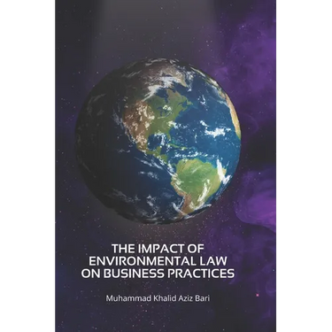 The impact of environmental law on business practices