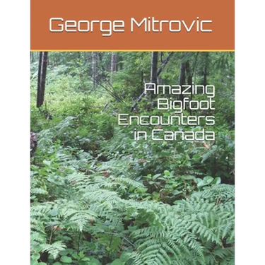 Amazing Bigfoot Encounters in Canada