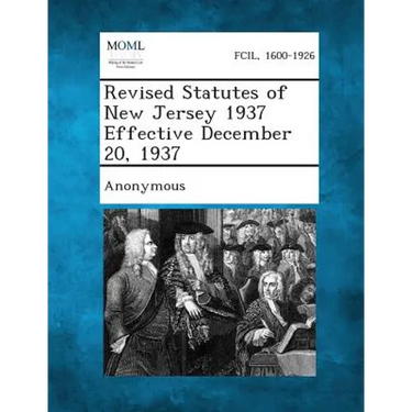 Revised Statutes of New Jersey 1937 Effective December 20, 1937