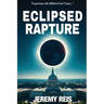 Eclipsed Rapture