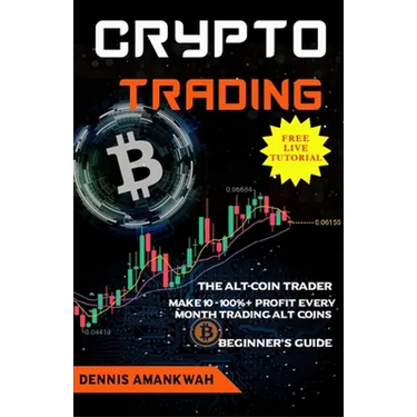 Crypto Trading: The Alt-coin Trader - Make 10 - 100%+ Profit Every Month Trading Alt-coins