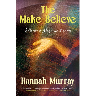 The Make-Believe: A Memoir of Magic and Madness