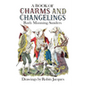 A Book of Charms and Changelings