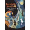 Impossible Stories I