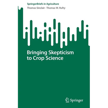 Bringing Skepticism to Crop Science
