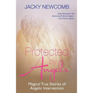 Protected by Angels: Magical True Stories of Angelic Intervention