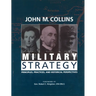 Military Strategy: Principles, Practices, and Historical Perspectives