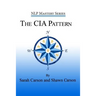 The CIA Pattern: Transform Your Life With Your Inner Dream Team