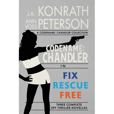 Fix, Rescue, Free: Three Complete Thriller Novellas