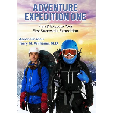 Adventure Expedition One: Plan & Execute Your First Successful Expedition