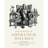 The Worlds of Sherlock Holmes: The Inspiration Behind the World's Greatest Detective