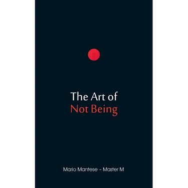 The Art of Not Being