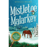 Mistletoe Malarkey