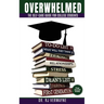 Overwhelmed: The Self-care Guide for College Students