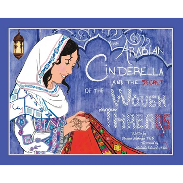 The Arabian Cinderella and the Secret of the Woven Threads