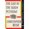 The Case of the Silken Petticoat: A Ludovic Travers Mystery
