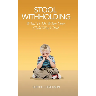 Stool Withholding: What To Do When Your Child Won't Poo! (UK/Europe Edition)