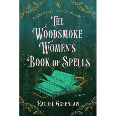 The Woodsmoke Women's Book of Spells