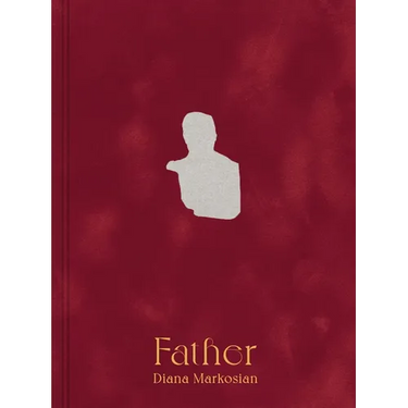 Diana Markosian: Father