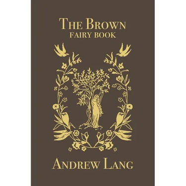 The Brown Fairy Book: Original and Unabridged