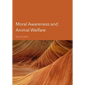 Moral Awareness and Animal Welfare