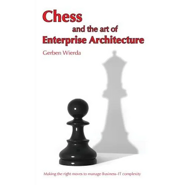 Chess and the Art of Enterprise Architecture