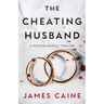 The Cheating Husband: A Psychological Thriller