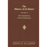 The History of al-Ṭabarī Vol. 7: The Foundation of the Community: Muḥammad At Al-Madina A.D. 622-626/Hijrah-4 A.H.