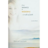 From Misery to Ministry: A Walk of Faith
