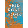 The Arid Road Home