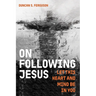On Following Jesus: Let This Heart and Mind Be in You