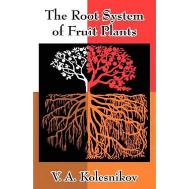 The Root System of Fruit Plants