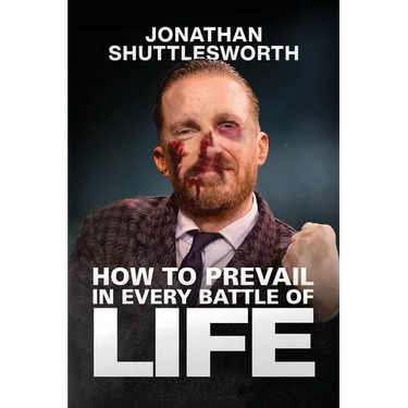 How to Prevail in Every Battle of Life